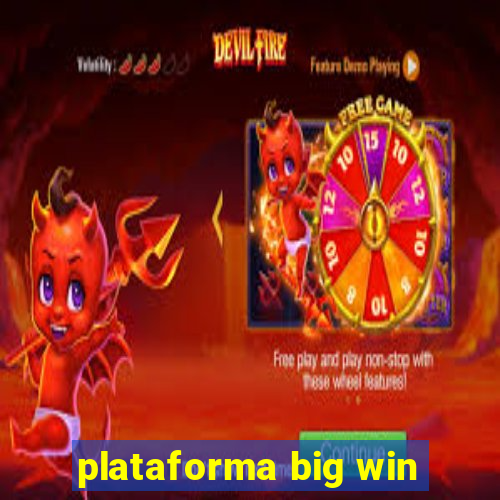 plataforma big win